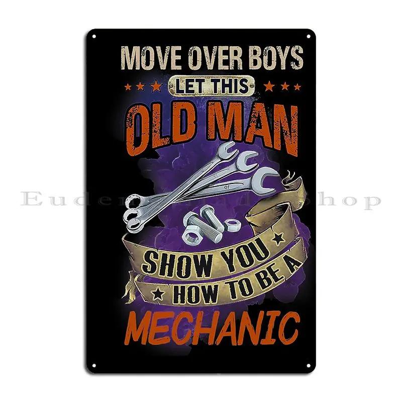 Mürrisch Unterschätze Niemals Einen Alten Mann Mit Mechanikerfähigkeiten Mechaniker Öl Spritzer Ist Mann Glitzer Metallschild Blechschild Poster