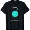 Uranus Siebter Planet Von Der Sonne Weltraum Und Wissenschaft T-Shirt