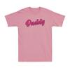 Daddy Gay Pride LGBT Pink Daddy Gay Daddy Novelty Unisex TShirt Tshirt