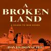 A Broken Land by David Donachie Paperback Book 9781493073597