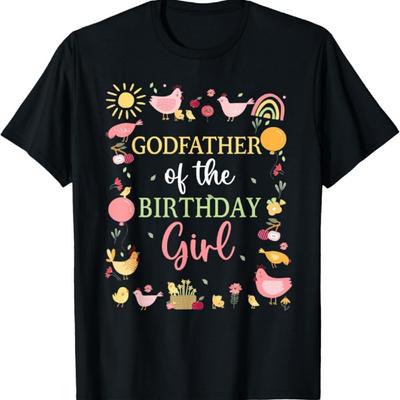 Godfather of The Birthday Girl Shirt Farm Chicken Godfather T-Shirt