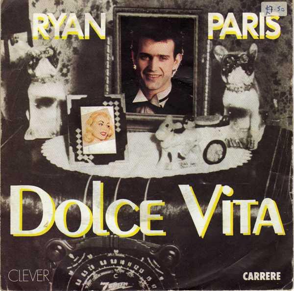 

7inch Record RYAN PARIS - Dolce Vita CAR289 Carrere 1983 UK Dance & Electronica Used