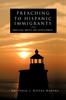 The Preaching To Hispanic Immigrants : Practical Advice for Effectiveness Book