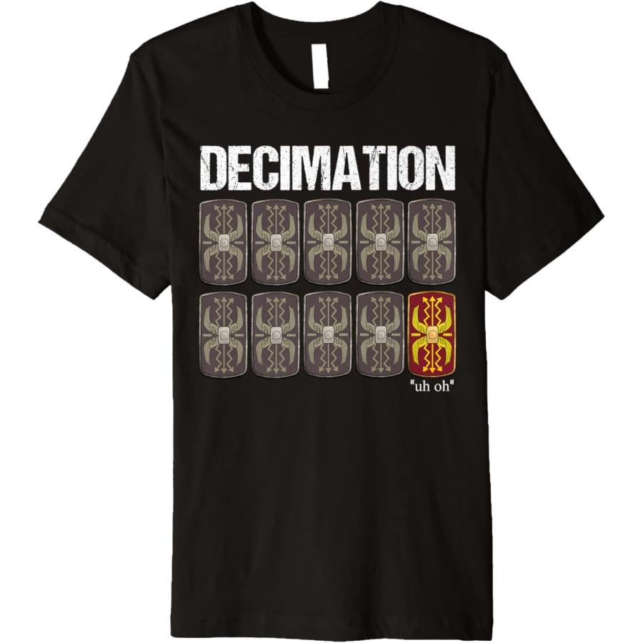 

Decimation Funny Roman History Premium T-Shirt XXXXXL чорний