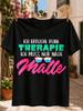 I Don't Need Therapy I Just Need To Go To Mallorca With Clean Pink And Tropical Lenses Unisex All Unisex All T-Shirt