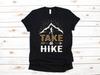 Take A Hike Funny Adventure Hiker Hiking | T-Shirt | Tank Top | T-shirt | T-shirt |T-shirt | Apparel Gift