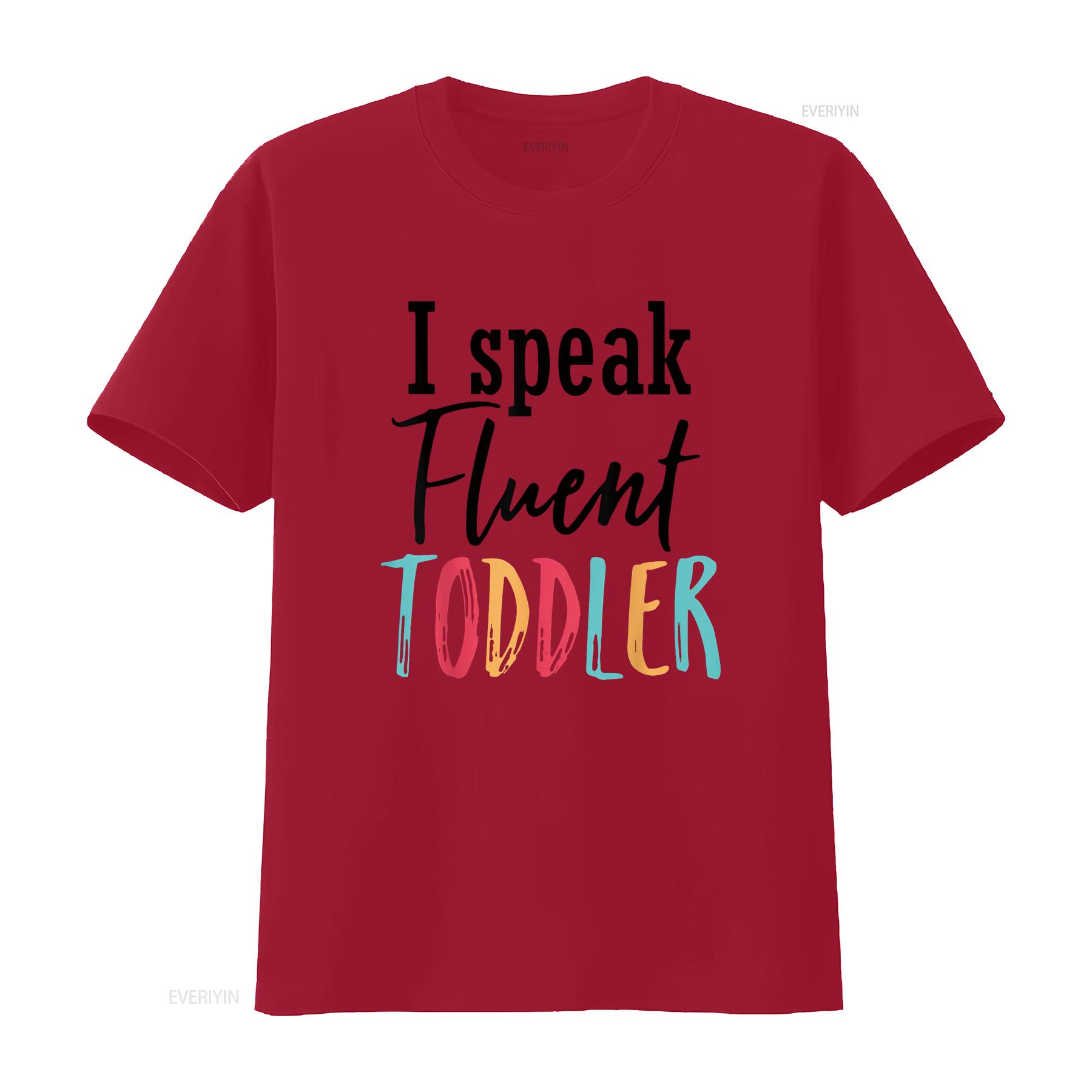 I Speak Fluent Toddler Mom Life Daycare Preschool Teacher T Shirt White vintage Washed streetwear Breathable Slightly graphic S