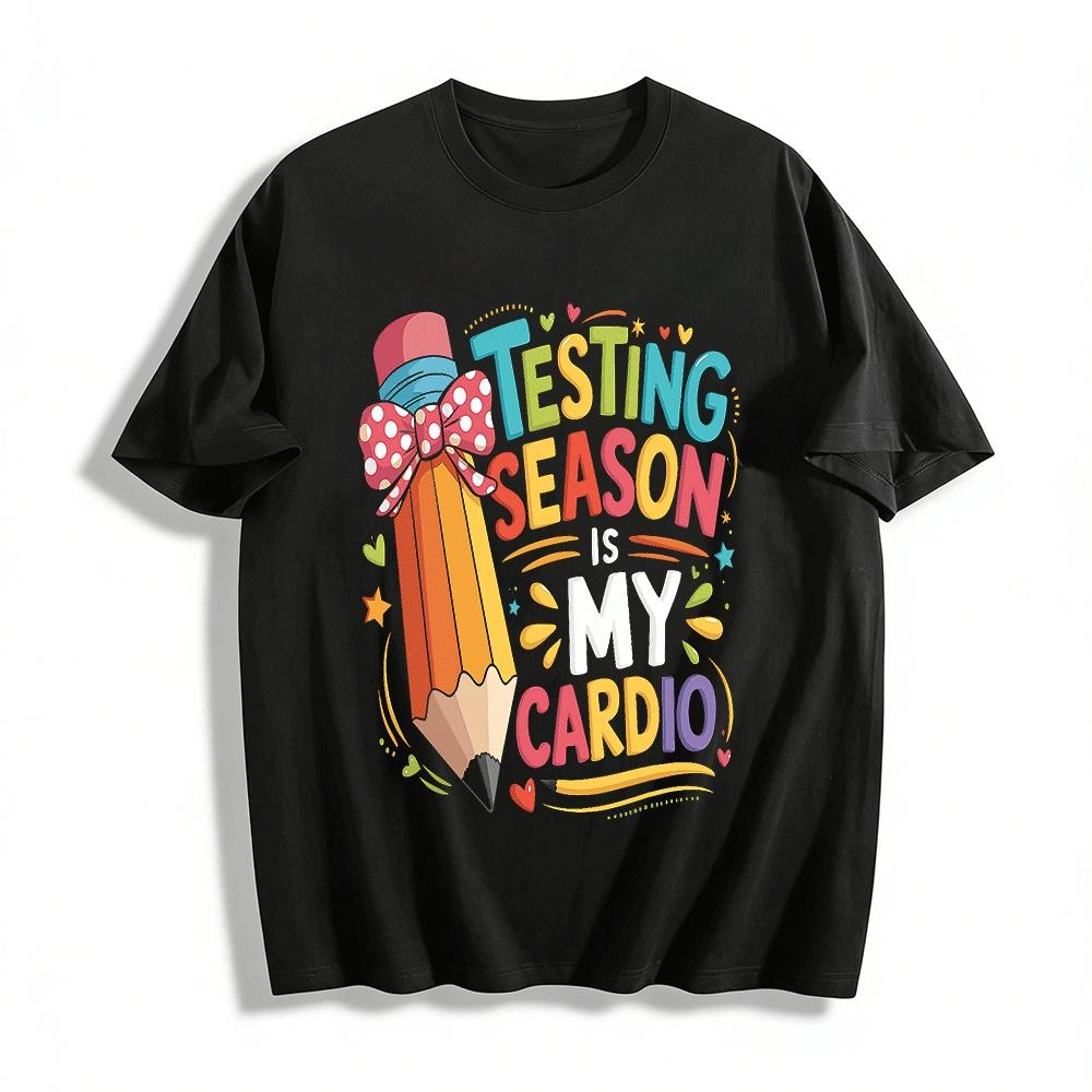 Testing Season Is My CardioT Pure cotton T-shirt XXS