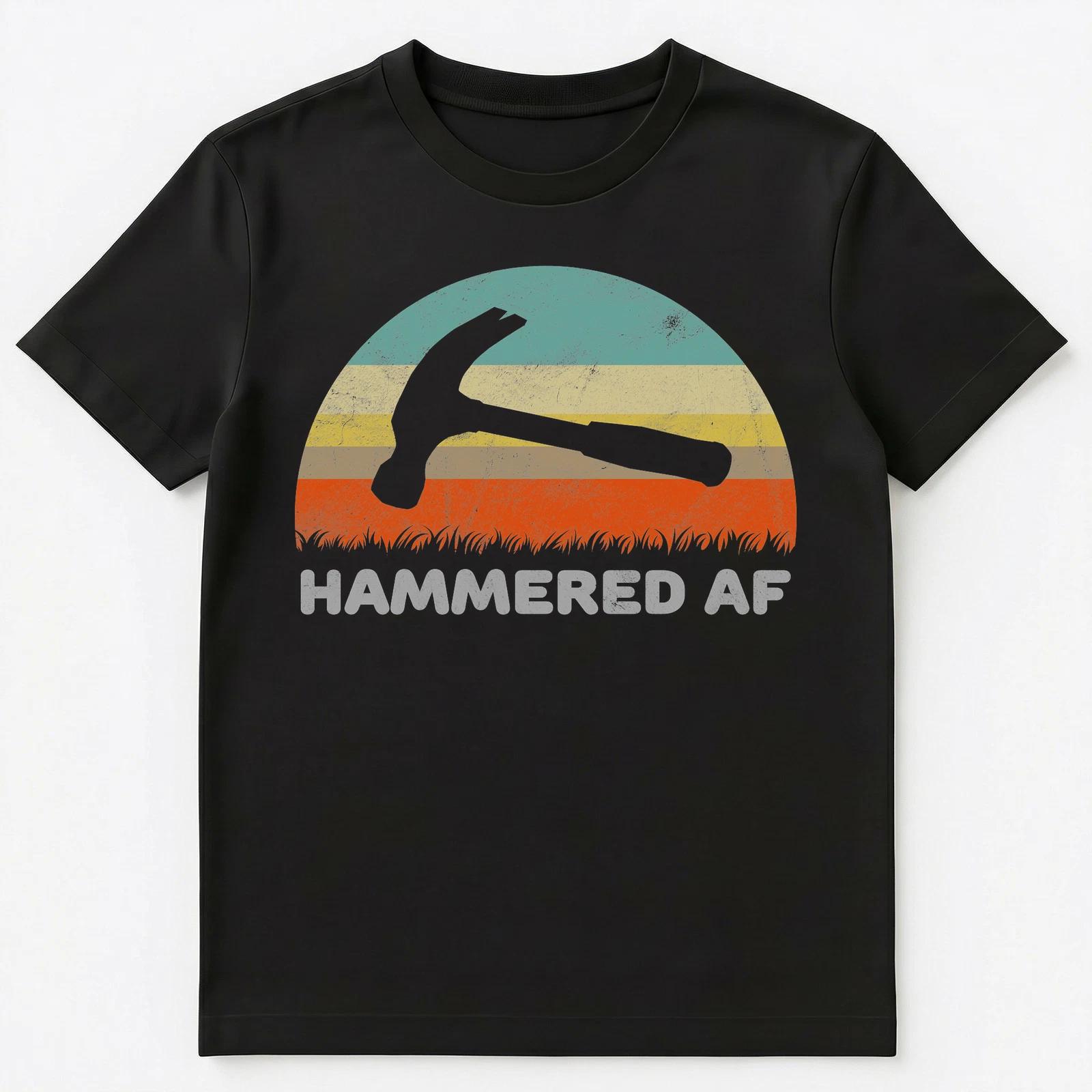 Funny Hammered Af Party Drinking Unisex T-Shirt 4XL