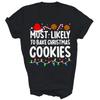 Most Likely To Bake Christmas Cookie Baking Unisex Shirt Gift