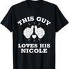 Dieser Typ liebt sein Nicole-T-Shirt