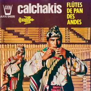 

CD LOS CALCHAKIS - Flûtes De Pan Des Andes ARN64005 Arion 1986 France Latin Used