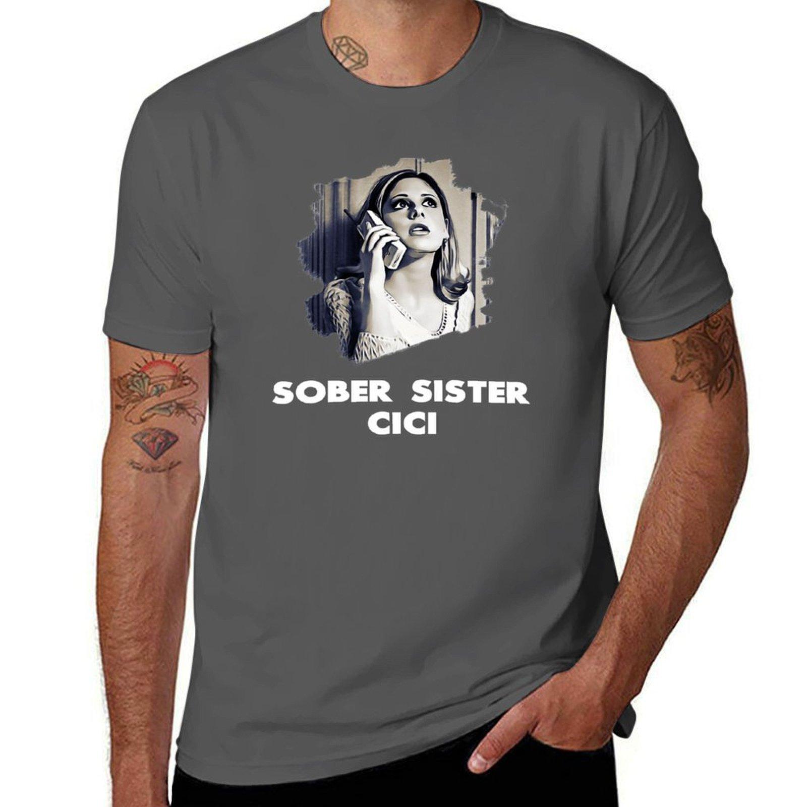 

Sober Sister Cici T-Shirt t shirts for man graphic funny black cotton t-shirt plain for man package T-Shirt 4XL