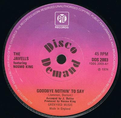 7inch Record JAVELLS, NOSMO KING - Goodbye Nothin' To Say DDS2003 Pye Records 1974 UK Soul/Funk Used