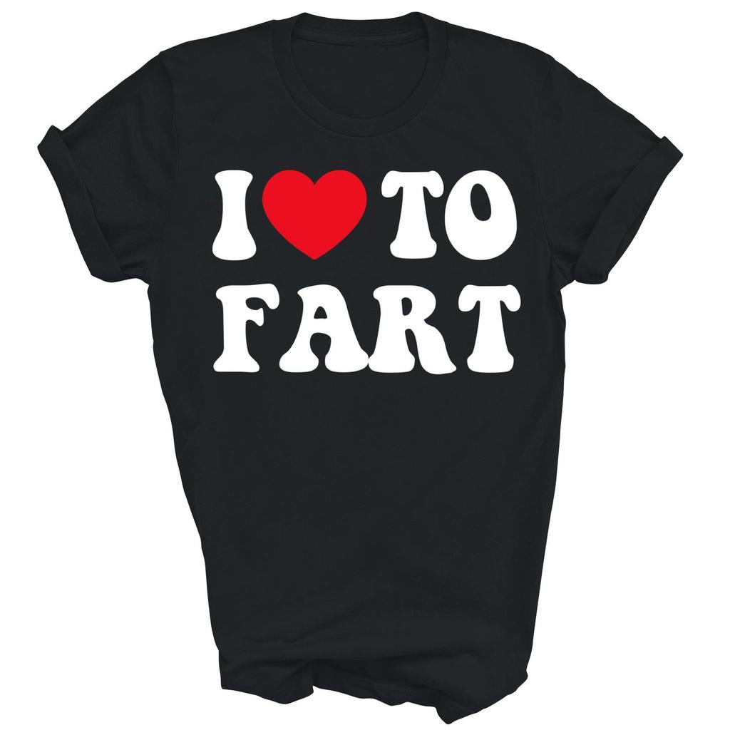 I Love To Fart Heart Funny Sarcastic Unisex Shirt Gift