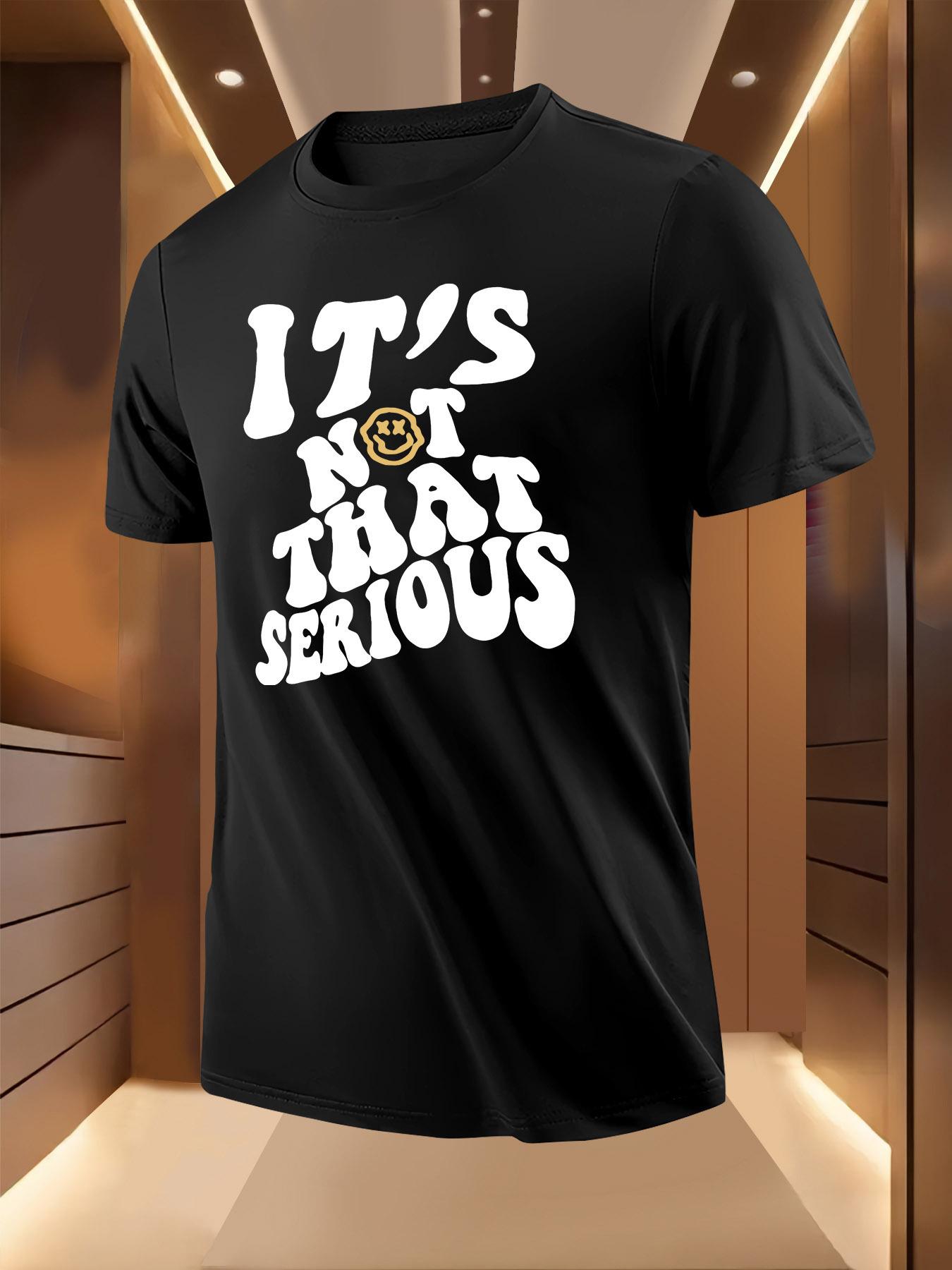 Short Sleeve Crew Neck Tshirt - It S Not That Serious Fun... L
