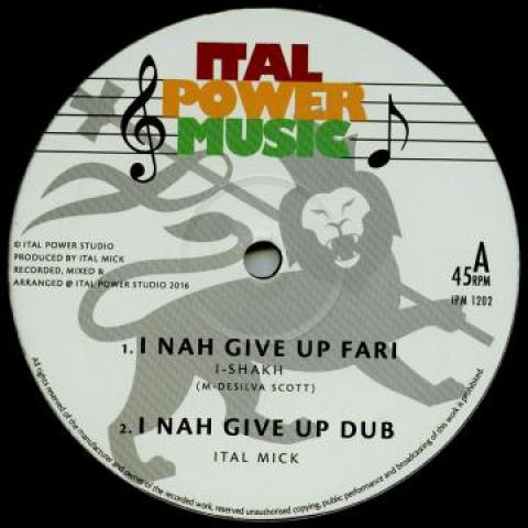 

12inch Record I SHAKAH; ITAL MICK / ITAL MICK - I Nah Give Up Fari; Dub / Cotemplat IPM1202 Ital Power Musi 2017 UK Reggae, Ska & Dub