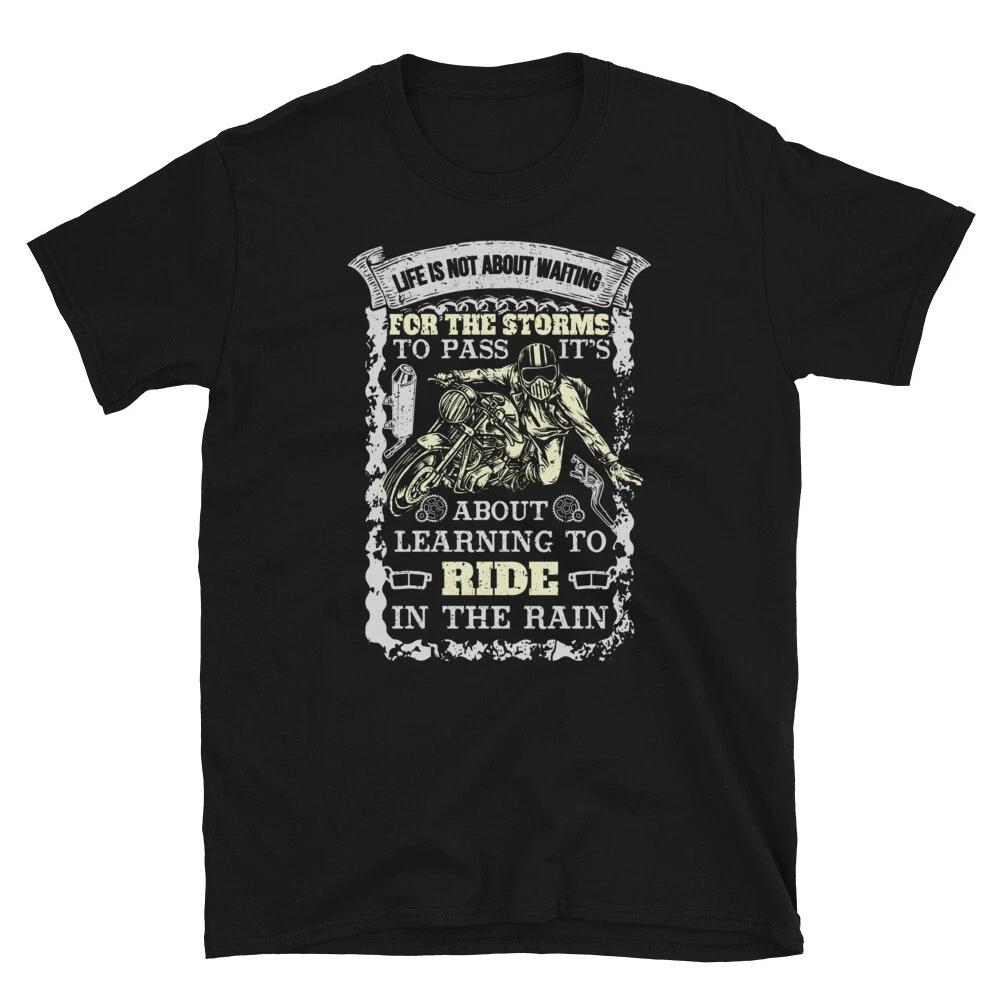 Ride In The Rain Motorcycle Rider T-Shirt L