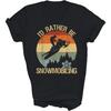 Snowmobile I'd Rather Be Snowmobiling Unisex Shirt Gift Women Men T-Shirt (Black;M)