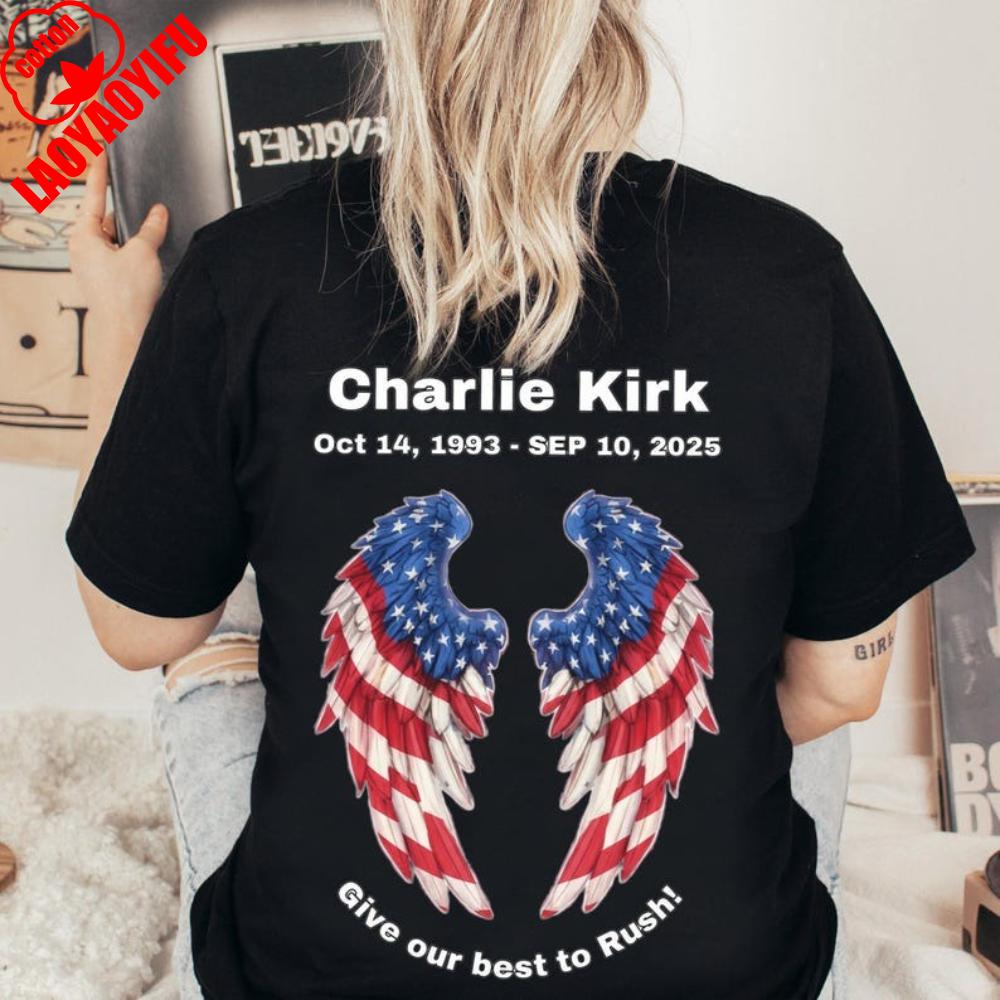 Charlie Kirk Memorial 19932025 Angle Graphic T Shirts Charlie Kirk Give Our Best To Rush Free Speech Tshirt Woman Man Cotton S