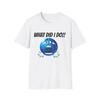 WAS MACHE ICH blauer Emoji lustig 100% Baumwolle T-Shirt Herren Damen T-Shirts Oberteil