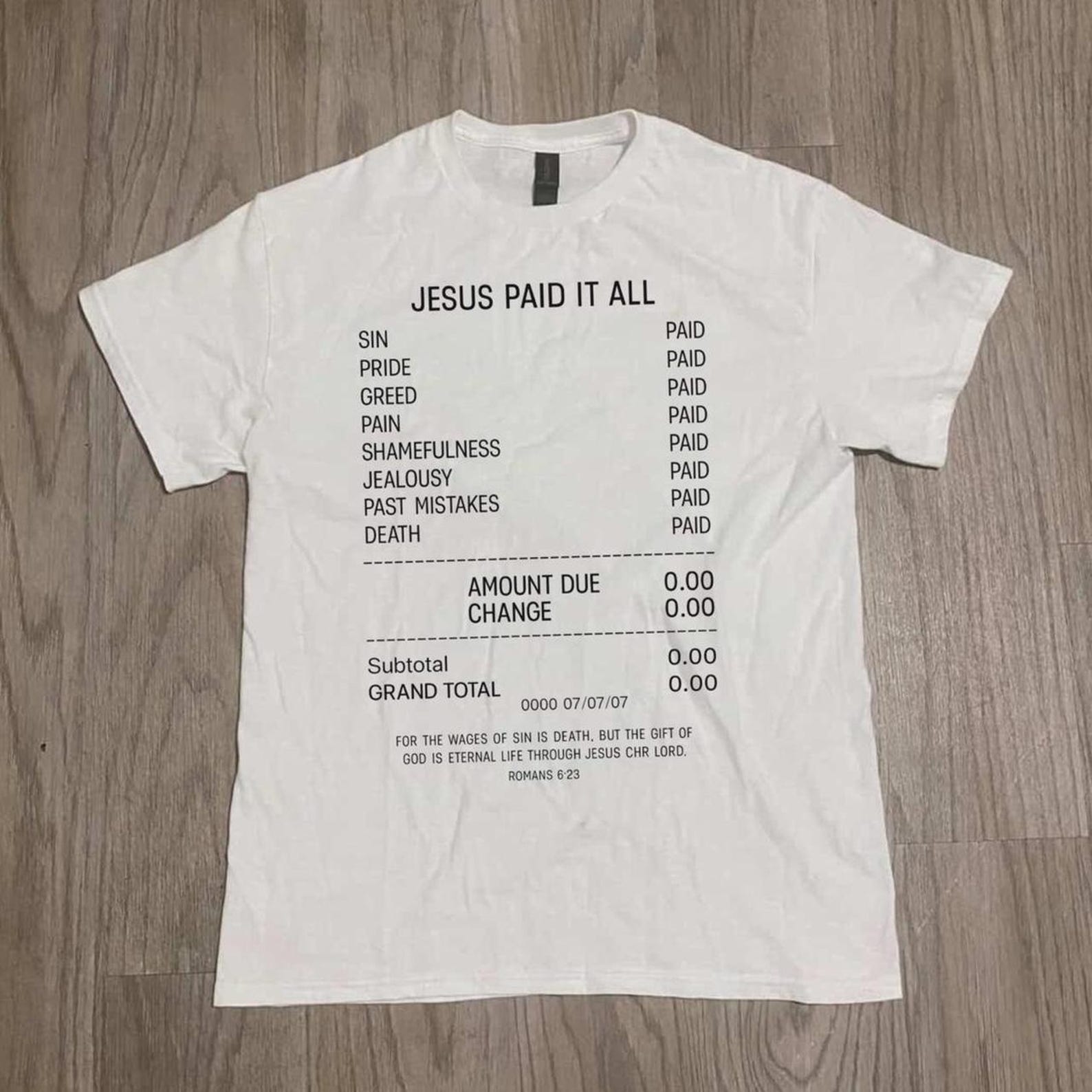 Jesus Paid It All Shirt, Christian Shirt, Faith Tee, Bible Verse Shirt, Religious Tee, Gospel Shirt, Romans 6 23 Shirt, Jesus Receipt Shirt, S