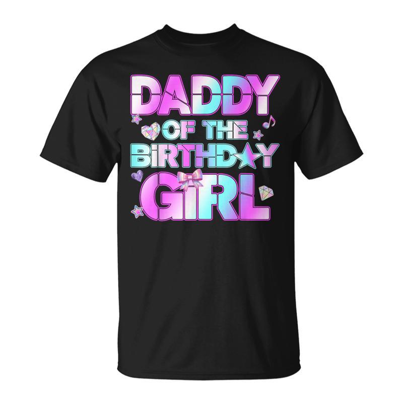 Daddy The Birthday Girl Kpop Family Birthday Party Girls T-Shirt