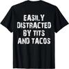 Lett distrahert av pupper og tacos PÅ RYGG T-skjorte