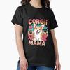 Corgi Mama for Corgi Dog Pet Lovers11 Classic T-Shirt