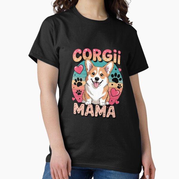 Corgi Mama for Corgi Dog Pet Lovers11 Classic T-Shirt