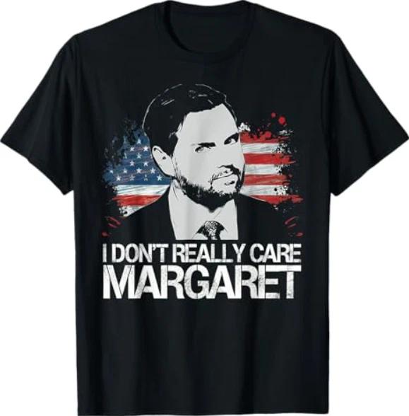 I Don t Really Care Margaret T-Shirt S