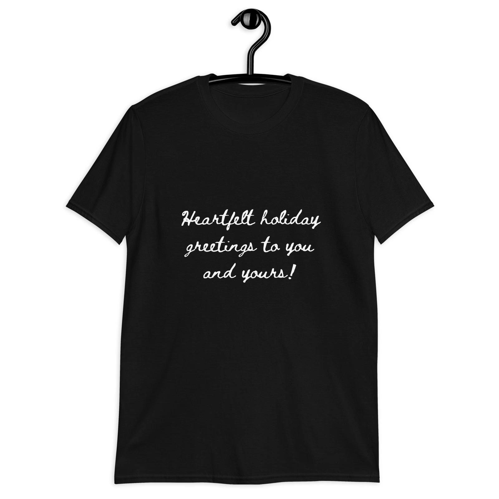 

Holiday Greeting Quote Cursive Letters Classic Fit T-Shirt XL