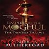 Empire of the Moghul The Tainted Throne by Alex Rutherford... 9780755347629