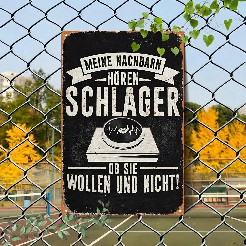 Vintage German Slogan Metal Sign Meine Nachbarn Hören Schlager Funny Neighbor Pop Music Iron Plaque Wall Decor (Multicolor,TYA-1080943-20x30cm)