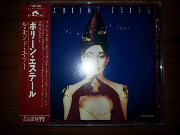 

CD PAULINE ESTELLE - Le Monde et Fou POCP1037 Polydor 1990 Japan Pop Used