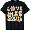 Groovy Love Like Jesus Religious God Girls Women Christian T-Shirt