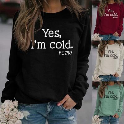 Yes I'm Cold Me 24:7 Letter Round Neck Pullover Long Sleeved Sweater