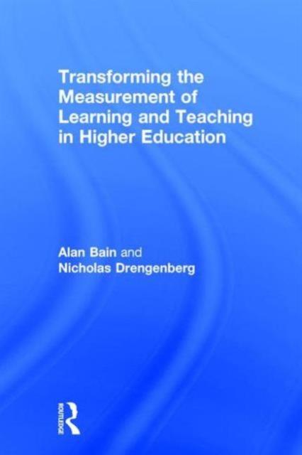 The Transforming the Measurement of Learning and Teaching In Higher Education Book
