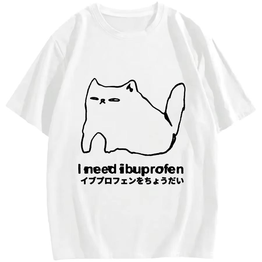 I Need Ibuprofen Funny Cat Tshirt Unisex Short Sleeve Printed Graphic Casual Loose Round Neck Harajuku