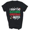 Ich mache keine passenden Weihnachts-Familien-Weihnachts-Paare-Unisex-Shirt-Geschenke