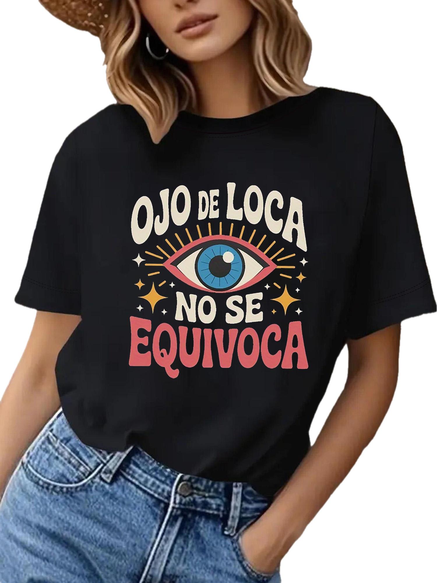 

Ojo De Loca No Se Equivoca Letter Print T-shirt, Short Sleeve Crew Neck Casual Top for Summer & Spring, Women s Clothing 5XL різнокольоровий