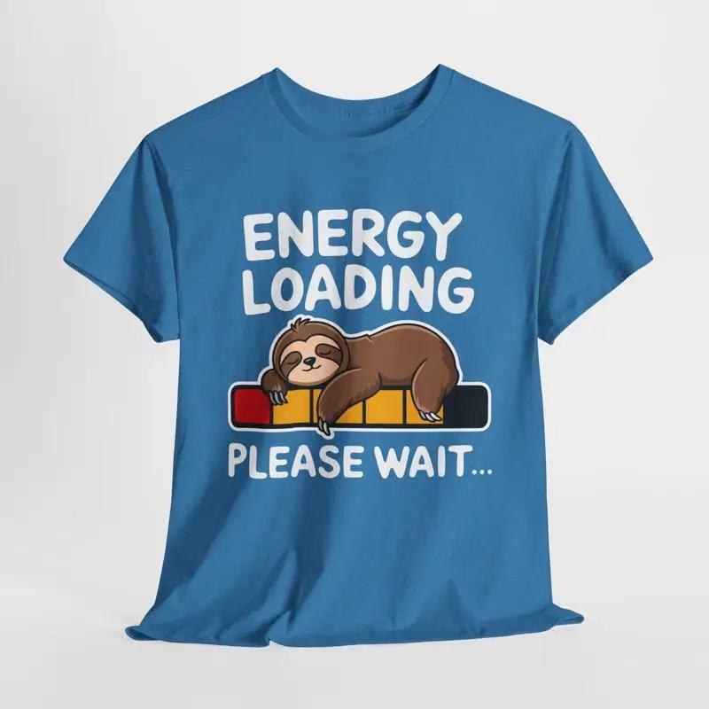 Sloth Mode Energy Loading Please Wait T Shirt For Lazy Days