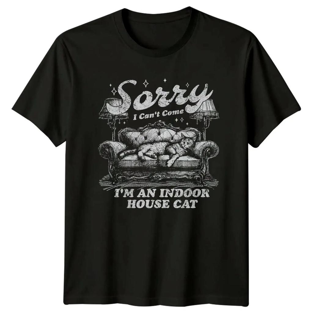Sorry I Cant Come Im An T Shirt Indoor Katze Haustierliebhaber Geburtstag vintage Washed designer clothes graphic Casual