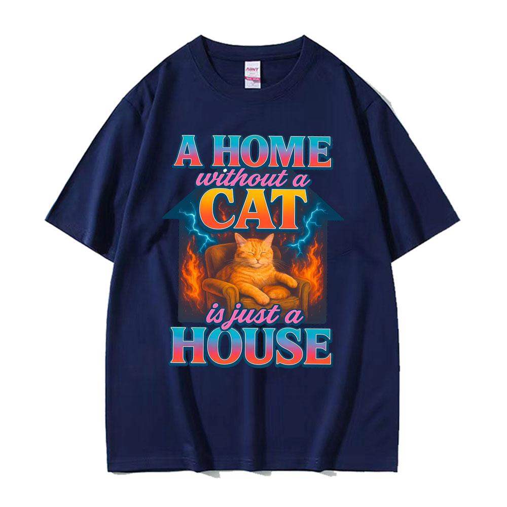 Funny Home Cat House Graphic Tshirts Men Women Clothes Fashion Vintage Comfort T Shirts High Quality T Shirt Cotton Streetwear