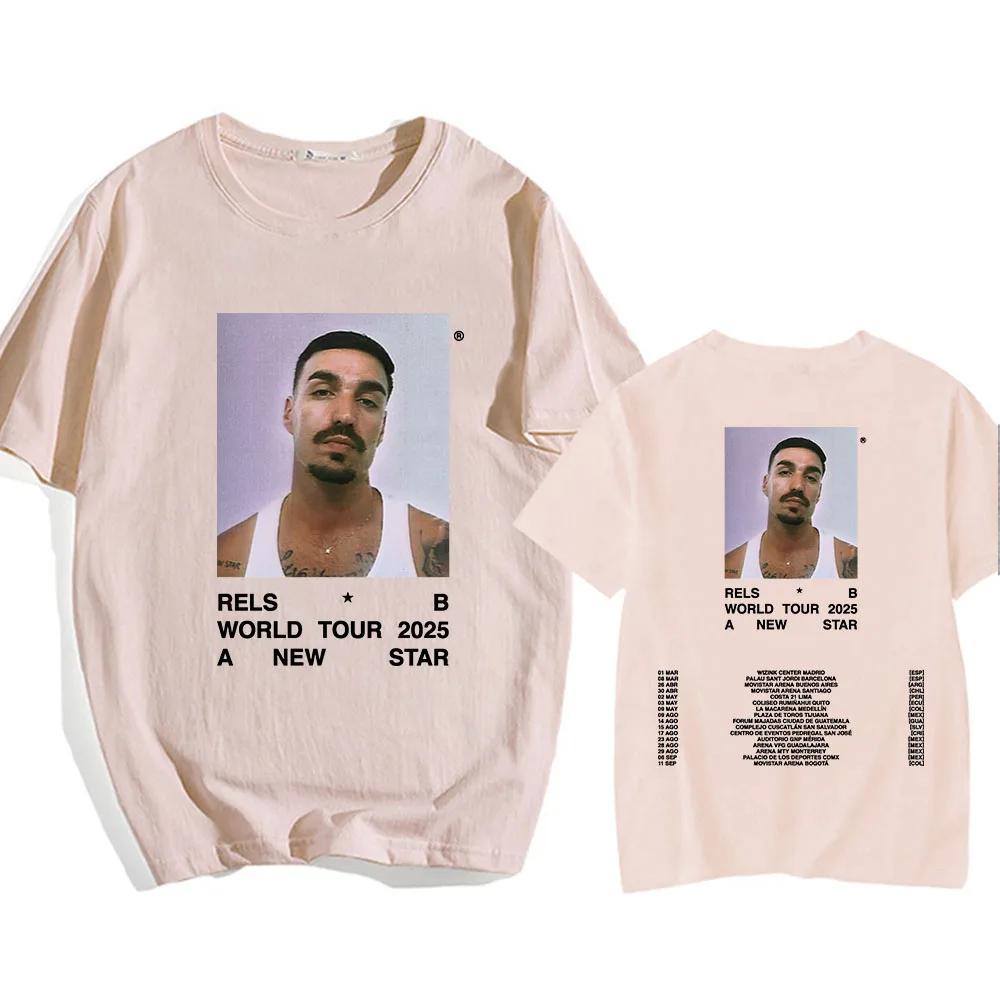 Trend Summer A New Star World Tour 2025 Rels B Tshirt Hip Hop Streetwear Short Sleeve Men Women Cotton T Shirt Print Clothing