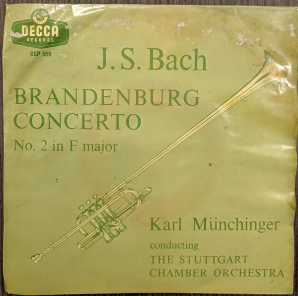 

7inch Record KARL MÜNCHINGER, STUTTGARTER KAMMER - Brandenburg Concerto No. 2 In F Maj CEP559 Decca 1958 UK Classical Used
