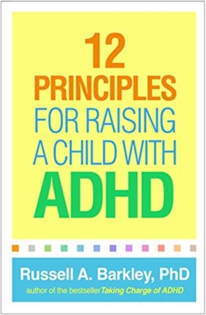 The 12 Principles for Raising a Child with ADHD Book