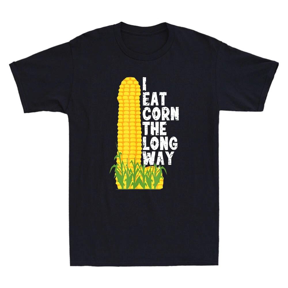 I Eat Corn The Long Way Funny Corn Graphic Humor Saying Vintage Men s T-Shirt XXXL