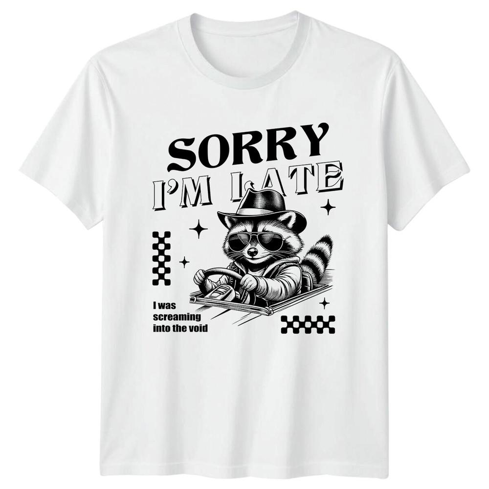 Sorry IM LATE Raccoon Driver Funny Sarcastic Graphic Novelty TShirt S