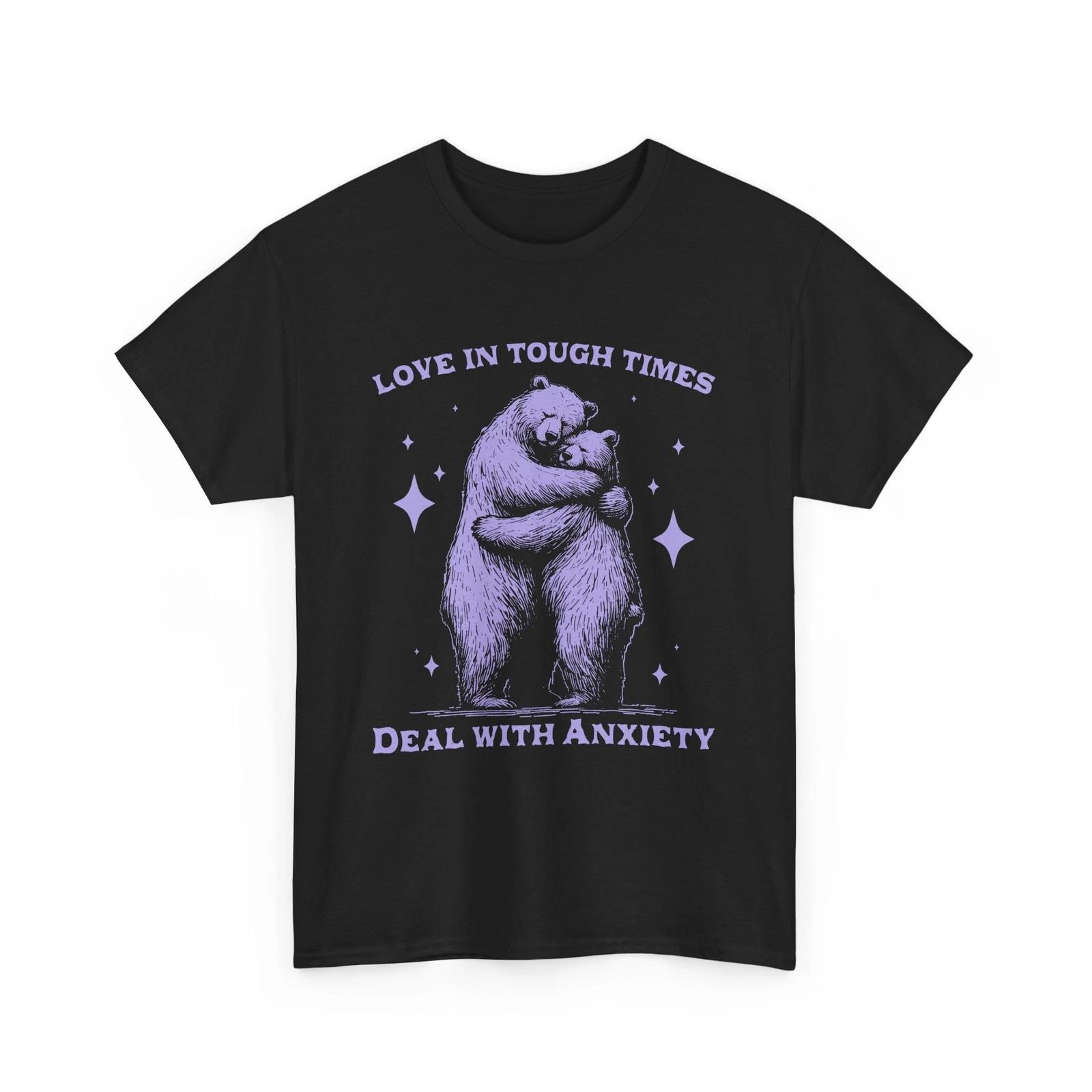 Funny Anxiety T-Shirt - Mental Health Humor - Deal with Anxiety Bear Hug S